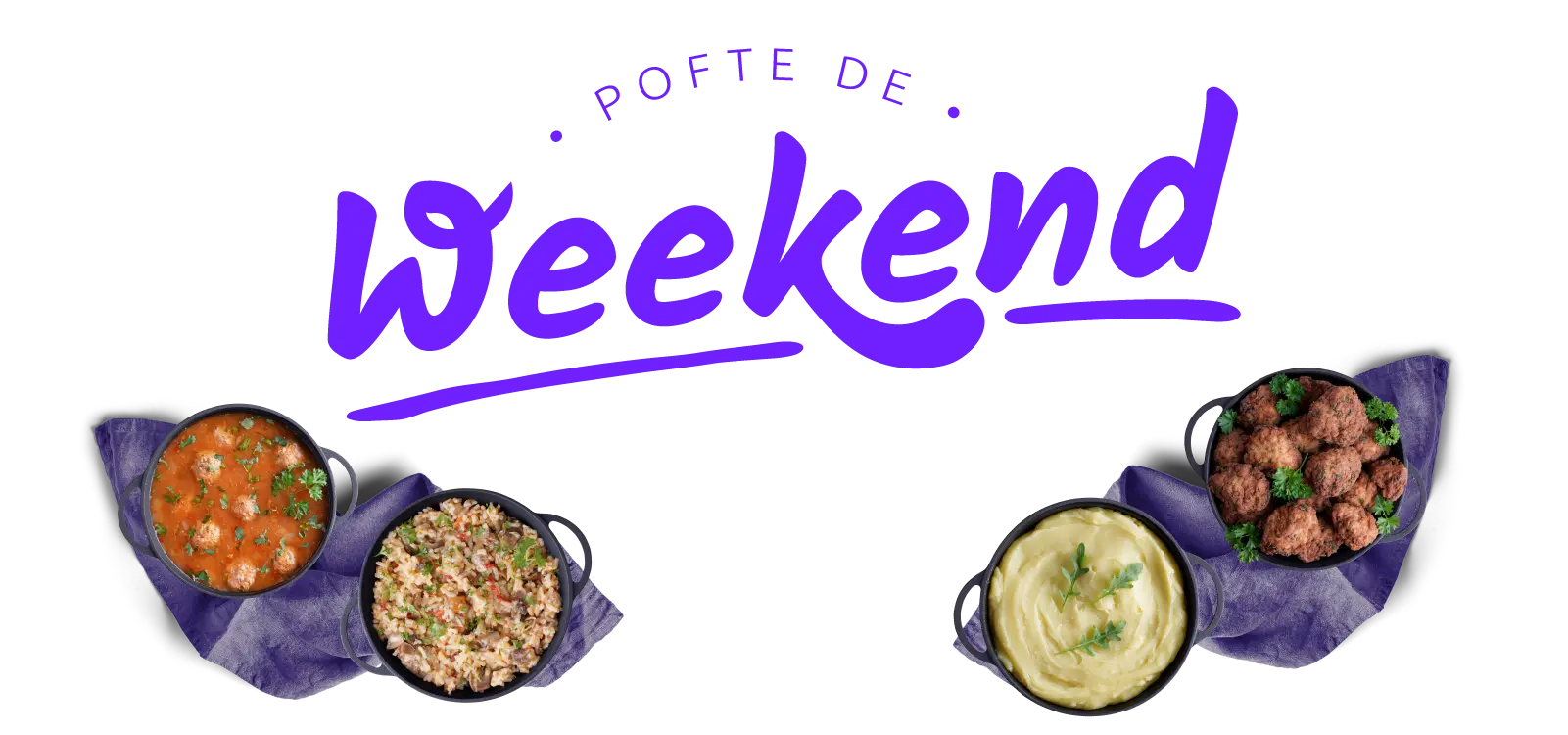 Pofte de weekend